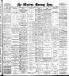 Western Morning News Monday 03 August 1908 Page 1