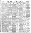 Western Morning News Thursday 06 August 1908 Page 1