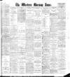 Western Morning News Monday 07 March 1910 Page 1