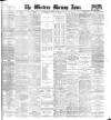 Western Morning News Thursday 10 March 1910 Page 1