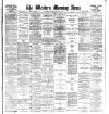 Western Morning News Monday 06 March 1911 Page 1