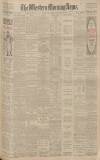 Western Morning News Monday 31 January 1921 Page 1