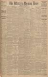 Western Morning News Friday 20 May 1921 Page 1