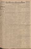 Western Morning News Monday 06 November 1922 Page 1