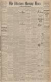 Western Morning News Monday 14 January 1924 Page 1