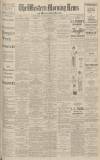 Western Morning News Saturday 06 March 1926 Page 1