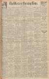Western Morning News Saturday 10 May 1930 Page 1