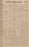 Western Morning News Monday 14 July 1930 Page 1