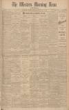 Western Morning News Monday 13 July 1931 Page 1