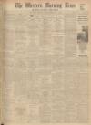 Western Morning News Friday 17 May 1935 Page 1