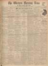 Western Morning News Friday 24 May 1935 Page 1
