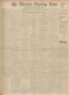 Western Morning News Monday 18 November 1935 Page 1