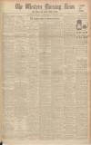 Western Morning News Monday 06 January 1936 Page 1