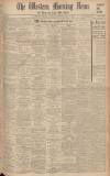 Western Morning News Saturday 09 May 1936 Page 1