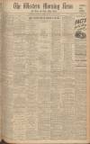 Western Morning News Friday 13 May 1938 Page 1