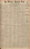 Western Morning News Thursday 08 September 1938 Page 1