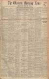 Western Morning News Monday 03 July 1939 Page 1