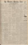 Western Morning News Friday 24 May 1940 Page 1