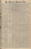 Western Morning News Friday 07 May 1943 Page 1