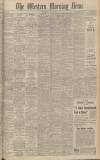 Western Morning News Monday 10 May 1943 Page 1