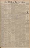 Western Morning News Thursday 30 November 1944 Page 1