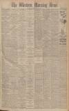 Western Morning News Monday 02 July 1945 Page 1