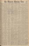 Western Morning News Saturday 10 May 1947 Page 1