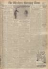 Western Morning News Monday 30 January 1950 Page 1