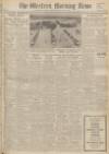 Western Morning News Friday 19 May 1950 Page 1