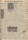 Western Morning News Monday 03 July 1950 Page 1