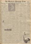 Western Morning News Monday 10 July 1950 Page 1