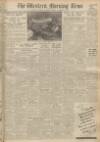 Western Morning News Tuesday 28 November 1950 Page 1
