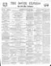 Dover Express Saturday 30 July 1859 Page 1