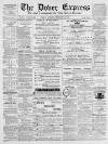 Dover Express Friday 12 February 1875 Page 1