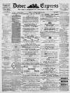 Dover Express Friday 30 April 1875 Page 1