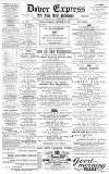 Dover Express Friday 18 October 1889 Page 1