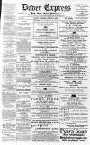 Dover Express Friday 08 August 1890 Page 1