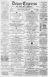 Dover Express Friday 10 June 1892 Page 1