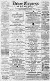 Dover Express Friday 15 July 1892 Page 1
