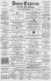 Dover Express Friday 17 February 1893 Page 1