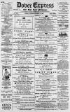 Dover Express Friday 31 March 1893 Page 1