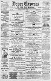 Dover Express Friday 14 April 1893 Page 1