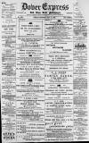 Dover Express Friday 12 May 1893 Page 1