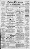Dover Express Friday 16 June 1893 Page 1