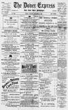 Dover Express Friday 08 December 1893 Page 1