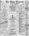 Dover Express Friday 02 February 1894 Page 1