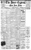 Dover Express Friday 22 April 1910 Page 1