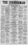 Cornishman Thursday 03 April 1879 Page 1