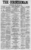 Cornishman Thursday 28 August 1879 Page 1