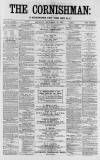 Cornishman Thursday 11 September 1879 Page 1